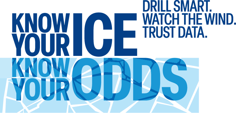 Ice angler safety campaign ad with the slogan "Know your ice, know your odds."